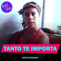 TANTO TE IMPORTA? - @AsiPorSerH #AsiPorSerH