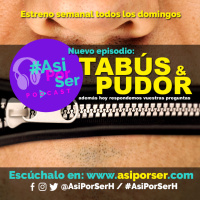 Tabús y Pudores + Respuesta a vuestras preguntas Ñoñas - @AsiPorSerH #AsiPorSerH.