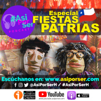 Especial de Fiestas Patrias - #AsiPorSerH @AsiPorSerH