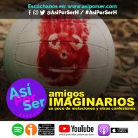 Amigos Imaginarios - #AsiPorSerH @AsiPorSerH