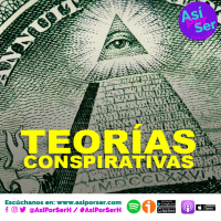 TEORÍAS CONSPIRATIVAS - @AsiPorSerH #AsiPorSerH