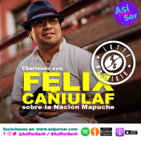 CHARLANDO CON FELIX CAÑIULAF SOBRE LA NACIÓN MAPUCHE - @AsiPorSerH #AsiPorSerH #EnChileHayRacismoHaciaElPuebloMapuche