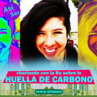 QUE ES LA HUELLA DE CARBONO - Charlando con la Ro - @AsiPorSerH #AsiPorSerH