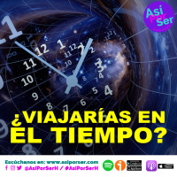 ¿VIAJARÍAS EN EL TIEMPO? - @AsiPorSerH #AsiPorSerH.