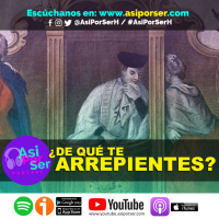 ¿DE QUÉ TE ARREPIENTES? - @AsiPorSerH #AsiPorSerH