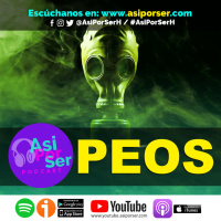 PEOS (o Pedos) - @AsiPorSer #AsiPorSer