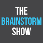 The Brainstorm Show
