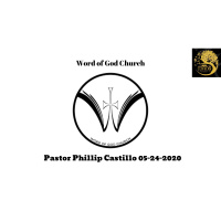Pastor Phillip Castillo 05-24-2020 Sermon