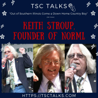 TSC Talks! Out of Southern Illinois, Come a Down Home Country Boy, with Keith Stroup, Founder of NORML