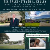 TSC Talks! Questioning the Status Quo, Steven L. Kelley, President, CEO of Ellenville Regional Hospital  TSC Talks Update