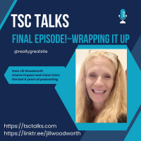 TSC Talks! Final podcast~Wrapping it Up  Thanks