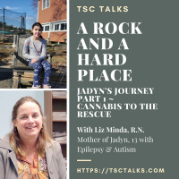 TSC Talks! Part 1: A Rock and a Hard Place~Jadyns Journey with Epilepsy  More with Liz Minda, R.N.