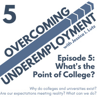 Whats the Point of College? - Episode 5