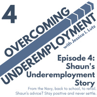 Shauns Underemployment Story - Episode 4
