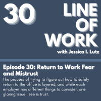Return to Work Fear and Mistrust - Episode 30