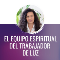 Los SERES DE LUZ te acompañarán si quieres SER Trabajador de la LUZ