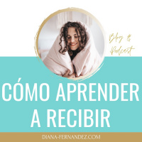 Como aprender a RECIBIR y EXPANDIR mi ser | Diana Fernandez | Coach Espiritual
