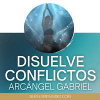 DISUELVE CONFLICTOS con el ARCANGEL GABRIEL | Meditación