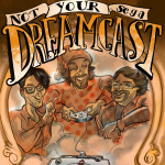 Not Your Sega Dreamcast