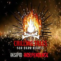 146: Insipid Independence - Chilling Tales for Dark Nights