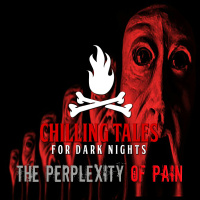 148: The Perplexities of Pain - Chilling Tales for Dark Nights