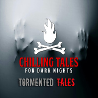 145: Tormented Tales - Chilling Tales for Dark Nights