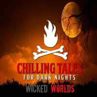 122: Wicked Worlds - Chilling Tales for Dark Nights
