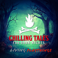 110: Living Playthings - Chilling Tales for Dark Nights