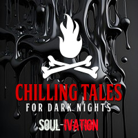 179: Soul-ivation - Chilling Tales for Dark Nights