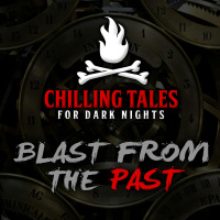 71: Blast from the Past – Chilling Tales for Dark Nights