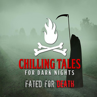 135: Fated for Death - Chilling Tales for Dark Nights