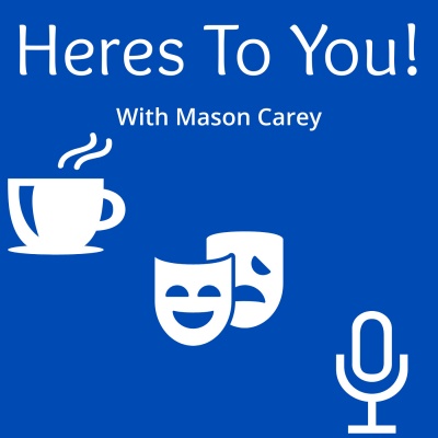 Mason Carey - Heres To You!