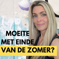 #620 Moeite met einde van de zomer(vakantie)?