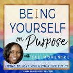 Being Yourself On Purpose