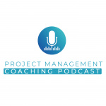 Project Management Coaching Podcast