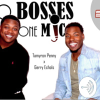 2 Bosses 1 Mic: Episode 1
