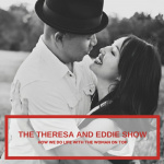 The Theresa And Eddie Show - Life And Business With The Woman On Top