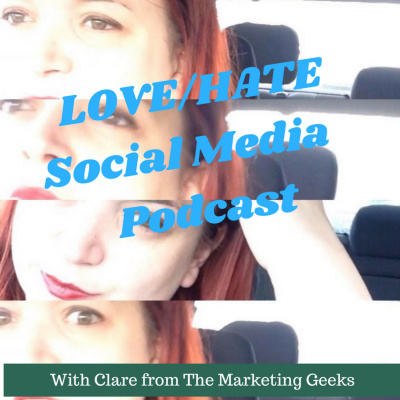 Love/hate Social Media Podcast