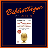 Bibliothèque de Merlin - Les 7 habitudes... de Stephen Covey