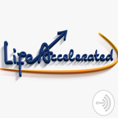 Life Accelerated