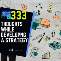 333 - Thoughts While Developing A Strategy