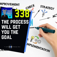 338 - The Process Will Get You The Goal