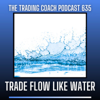 635 - Trade Flow Like Water