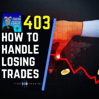 403 - How to Handle Losing Trades