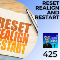 425 - Reset, Realign amp Restart
