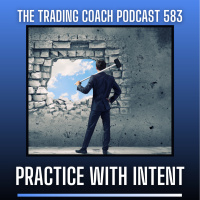 583 - Practice With Intent