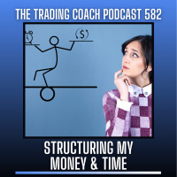 582 - Structuring My Money amp Time