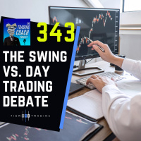 343 - The Swing vs. Day Trading Debate