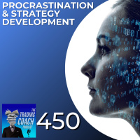 450 - Procrastination amp Strategy Development