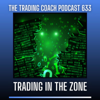 633 - Trading In The Zone